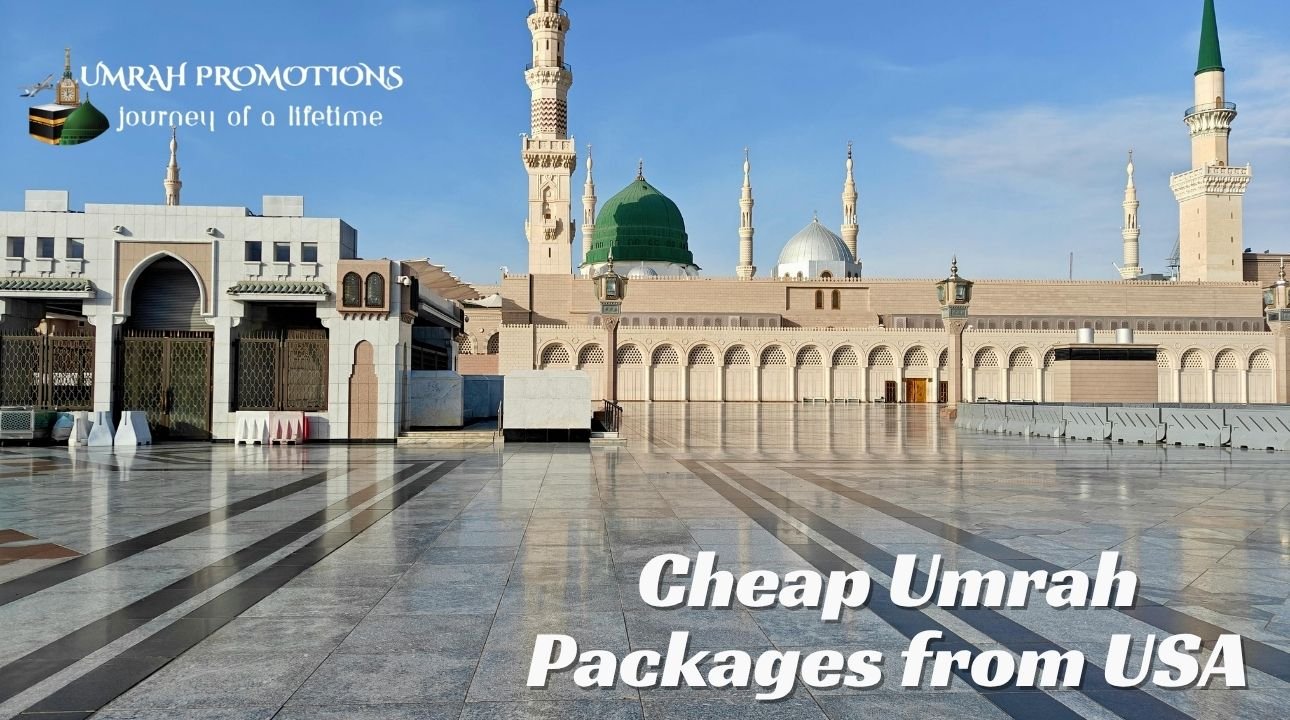 Cheap Umrah Packages from USA With Umrah Promotions