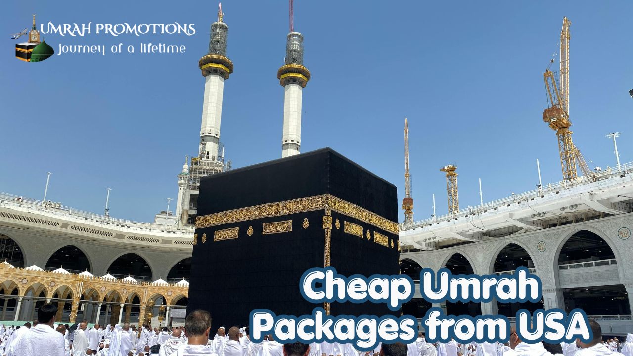 Cheap Umrah Packages from USA
