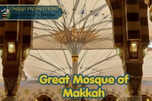 Great Mosque of Makkah With Umrah Promotions
