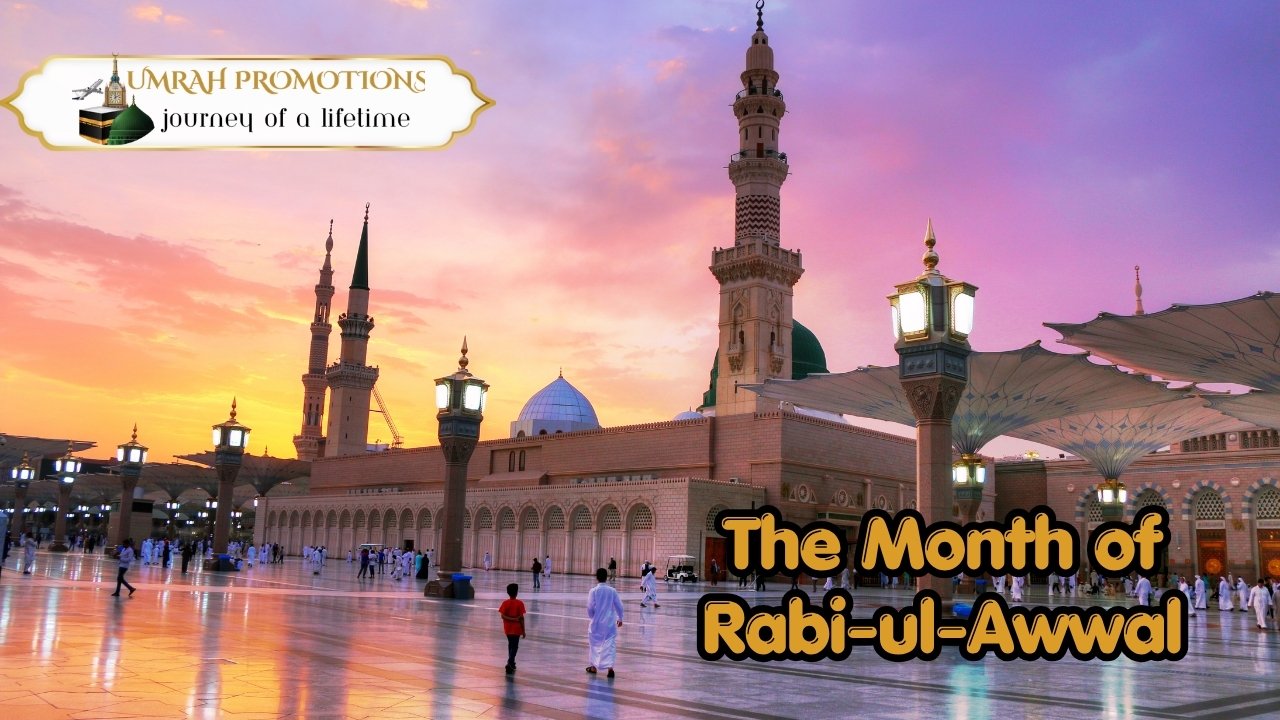 The Month of Rabi-ul-Awwal With Umrah Promotions