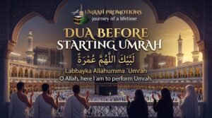 Dua Before Starting Umrah With Umrah Promotions