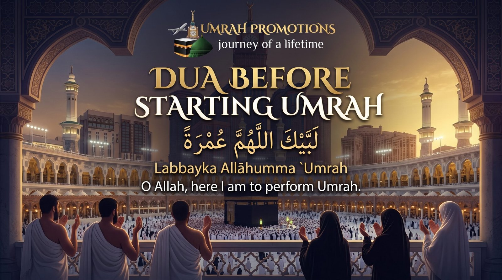 Dua Before Starting Umrah With Umrah Promotions