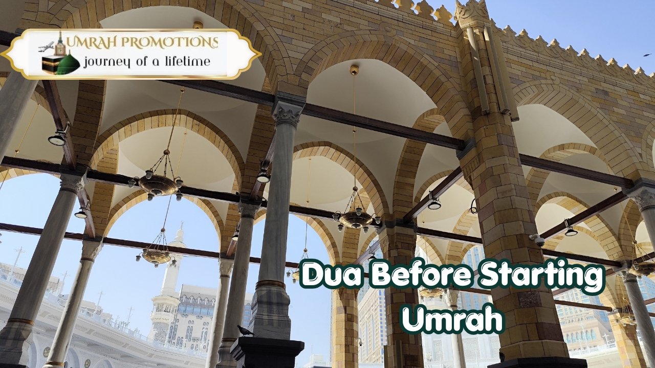 Dua Before Starting Umrah With Umrah Promotions