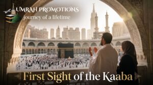 First Sight of the Kaaba With Umrah Promotions
